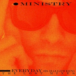 Everyday (is Halloween) - The Lost Mixes