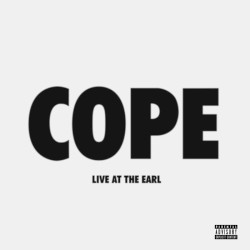 Cope (Live at The Earl)
