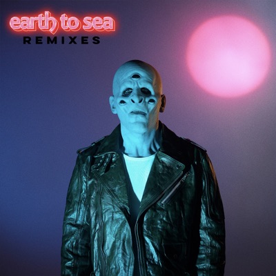 Earth To Sea (Remixes