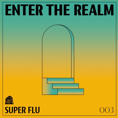 Enter The REALM: Super Flu (DJ Mix)