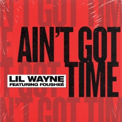 Ain't Got Time (single)