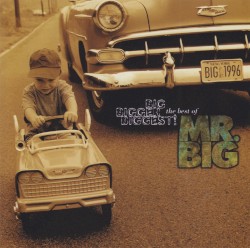 Big, Bigger, Biggest! The Best of Mr. Big!