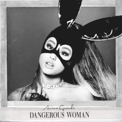 Dangerous Woman (Deluxe)