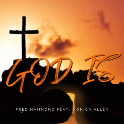 God Is (feat. Monica Allen)