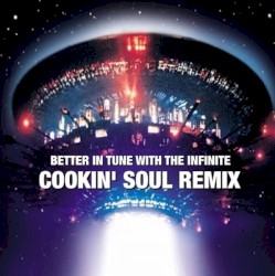 Better in Tune With the Infinite (Cookin’ Soul remix)