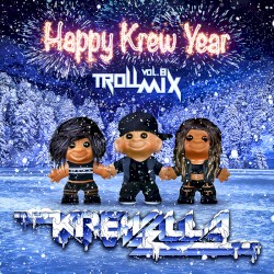 Troll Mix Vol. 8: Happy Krew Year