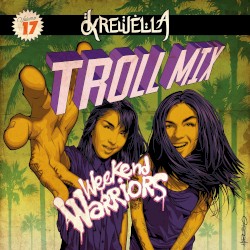 Troll Mix Vol. 17: Weekend Warriors