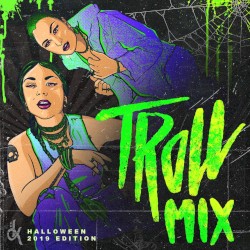 Troll Mix Vol. 21: SPOOKY SEASON 2019