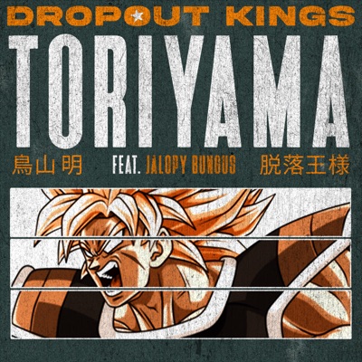 Toriyama (feat. Jalopy Bungus)