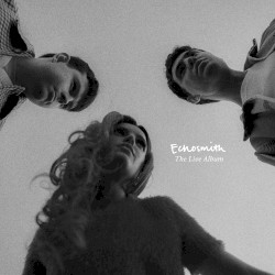 Echosmith〚The Live Album〛