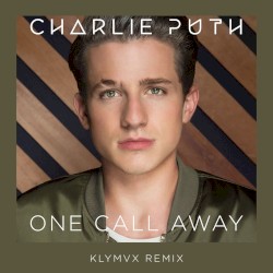 One Call Away (KLYMVX remix)