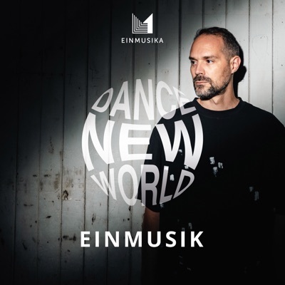 Dance New World: Einmusik (DJ Mix)