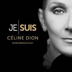 I AM: CELINE DION: Original Motion Picture Soundtrack