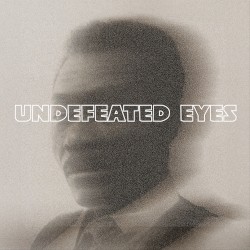 Undefeated Eyes