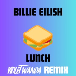 Lunch (Violet Wanda pride remix)