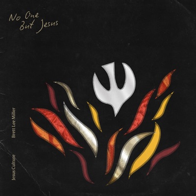 No One But Jesus (feat. Brett Lee Miller)