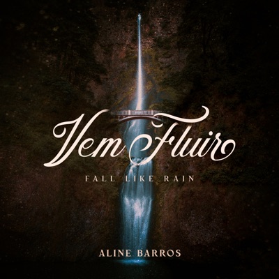 Vem Fluir (Fall Like Rain)