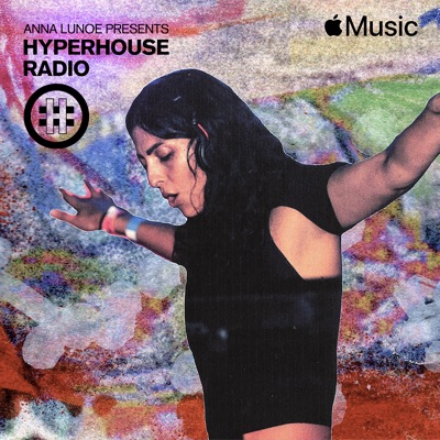 HYPERHOUSE 042: Anna Lunoe (DJ Mix)