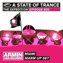 A State of Trance 600 (Armin Van Buuren - Warm Up Sets) [Sao Paulo, Miami, New York City & Den Bosch]