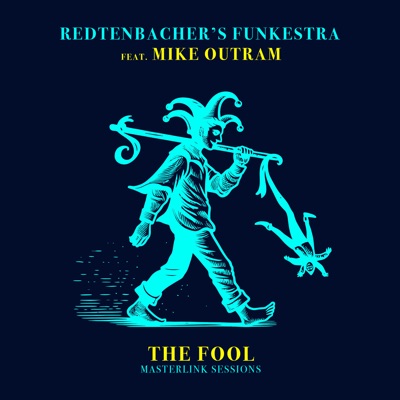 The Fool (feat. Mike Outram) [Masterlink Sessions]