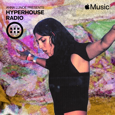 HYPERHOUSE 043: Anna Lunoe (DJ Mix)