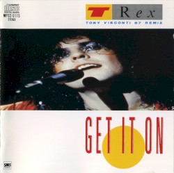 Get It On (Tony Visconti 87 remix)