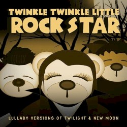 Lullaby Versions of Twilight & New Moon