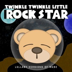 Lullaby Versions of Muse