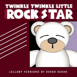 Lullaby Versions of Duran Duran