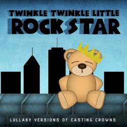 Lullaby Versions of Casting Crowns