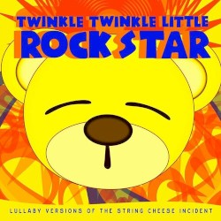 Lullaby Versions of The String Cheese Incident