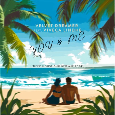 You & Me (Deep House Summer Mix 2024) [feat. Viveca Lindhe & Tim Gelo]