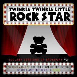 Lullaby Versions of Broadway V2