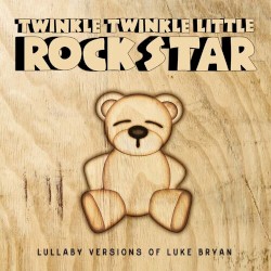 Lullaby Versions of Luke Bryan