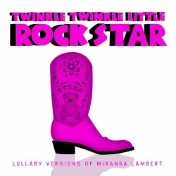 Lullaby Versions of Miranda Lambert