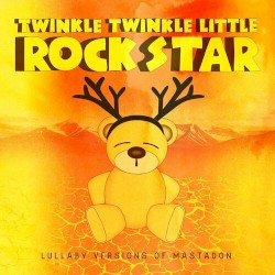 Lullaby Versions of Mastodon