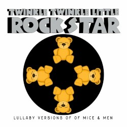 Lullaby Versions of Of Mice & Men