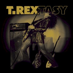 T.REXtasy