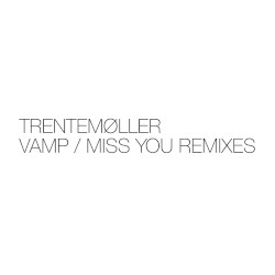 Vamp / Miss You Remixes