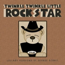 Lullaby Versions of George Strait