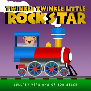 Lullaby Versions of Bob Seger