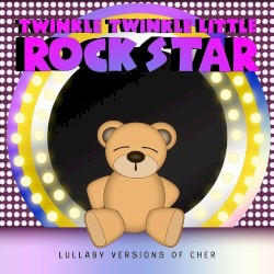 Lullaby Versions of Cher