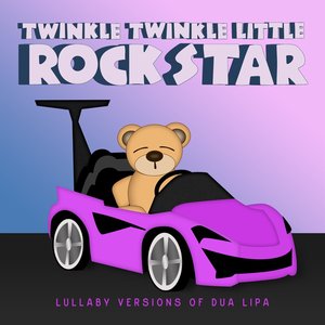 Lullaby Versions of Dua Lipa