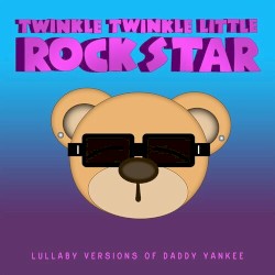 Lullaby Versions of Daddy Yankee