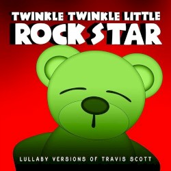 Lullaby Versions of Travis Scott