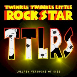 Lullaby Versions of KISS