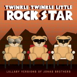 Lullaby Versions of Jonas Brothers