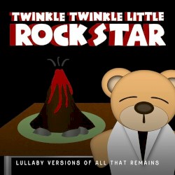 Lullaby Versions of All That Remains