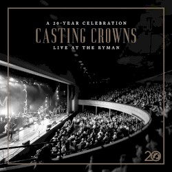 A 20 Year Celebration: Live at The Ryman