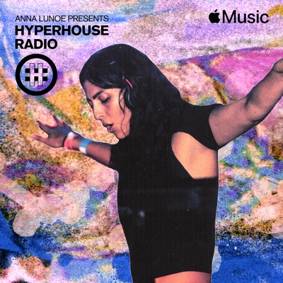 HYPERHOUSE 045: Anna Lunoe (DJ Mix)